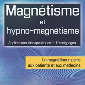 MAGNETISME ET HYPNO-MAGNETISME