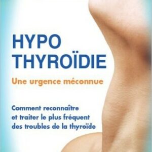 HYPOTHYROÏDIE - UNE URGENCE MECONNUE