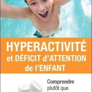 HYPERACTIVITE ET DEFICIT D'ATTENTION DE L'ENFANT