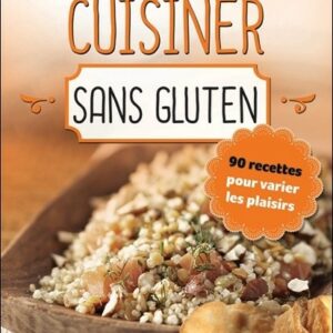 CUISINER SANS GLUTEN