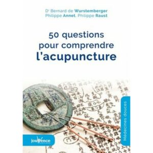 50 QUESTIONS POUR COMPRENDRE L'ACUPUNCTURE