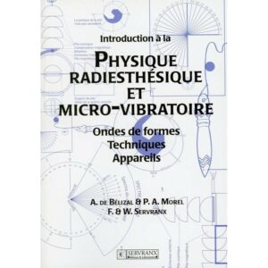 Introduction à la Physique Radiesthésique et Micro-vibratoire