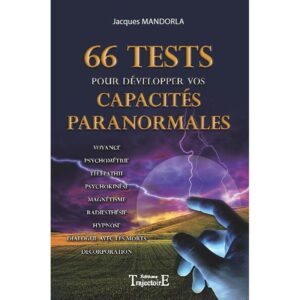 66 Tests pour développer vos capacités paranormales