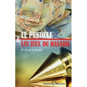 Le pendule & les jeux du hasard