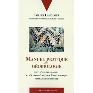 Manuel pratique de géobiologie