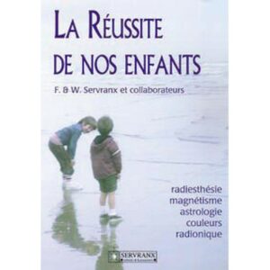 Réussite de nos enfants - Radiesthésie, magnétisme, astrologie, radionique